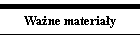 WA�NE MATERIA�Y